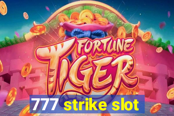 777 strike slot