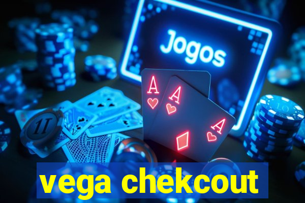 vega chekcout