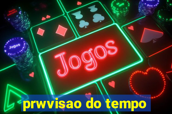 prwvisao do tempo