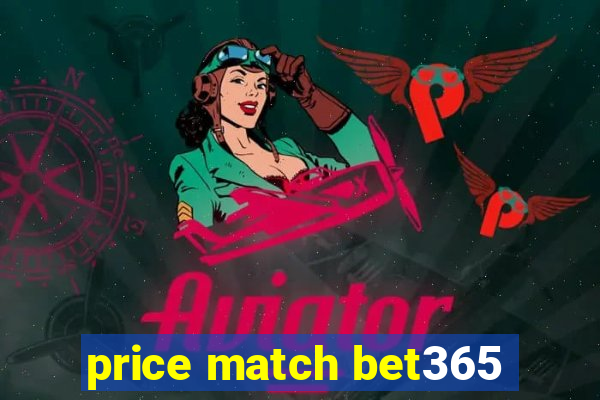 price match bet365