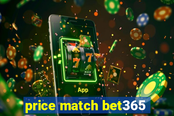 price match bet365