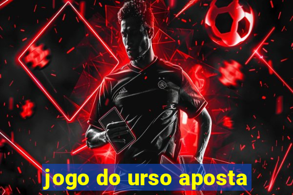 jogo do urso aposta