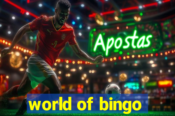 world of bingo