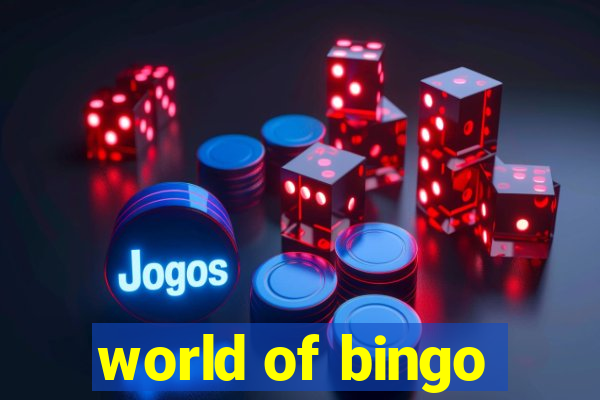 world of bingo