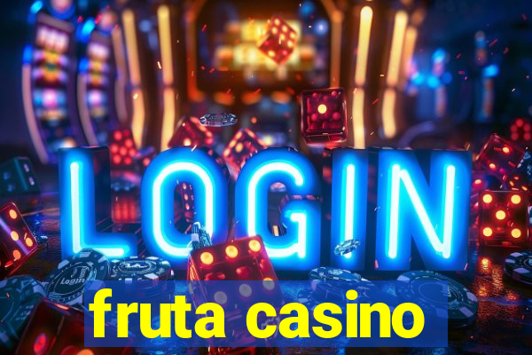 fruta casino