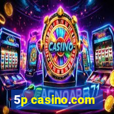 5p casino.com