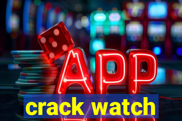 crack watch