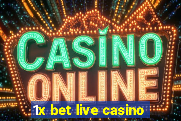 1x bet live casino