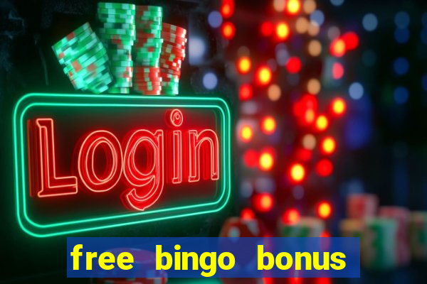 free bingo bonus money no deposit required