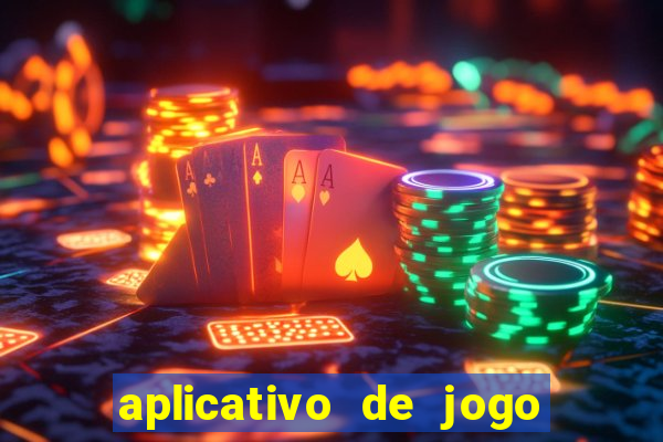 aplicativo de jogo pra ganhar dinheiro