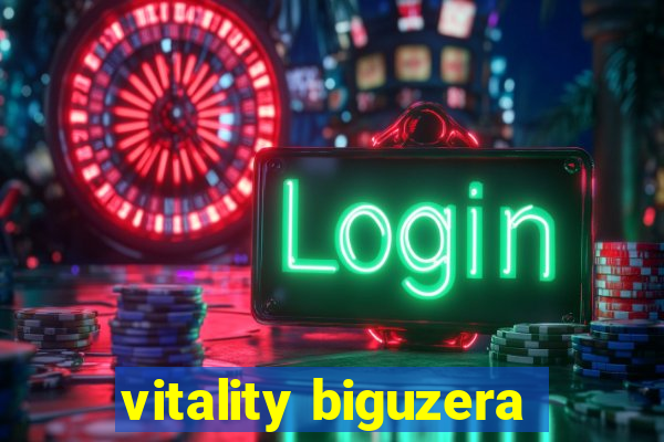 vitality biguzera