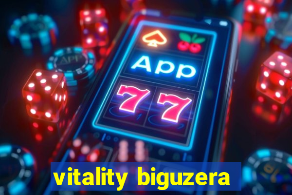 vitality biguzera