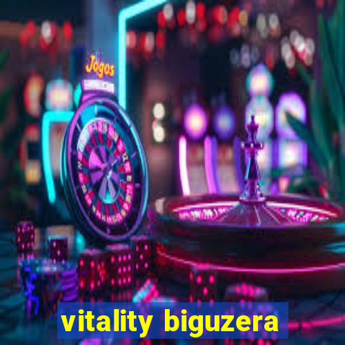 vitality biguzera