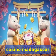 casino madagascar