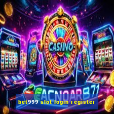 bet999 slot login register