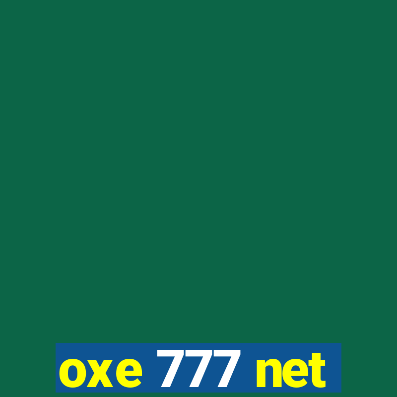 oxe 777 net