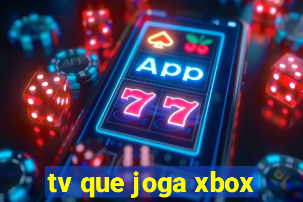 tv que joga xbox