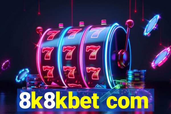 8k8kbet com