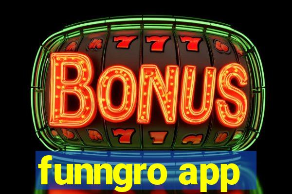 funngro app