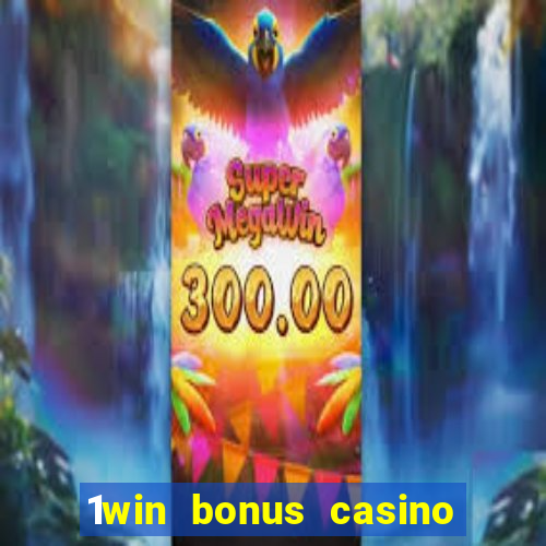 1win bonus casino como usar