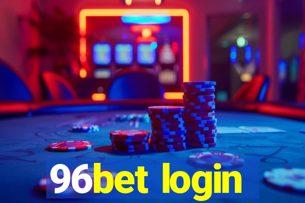 96bet login