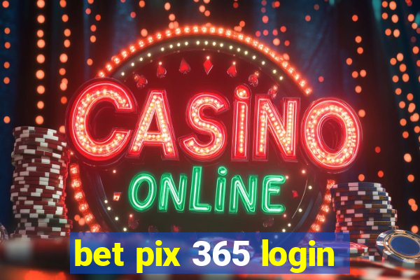 bet pix 365 login