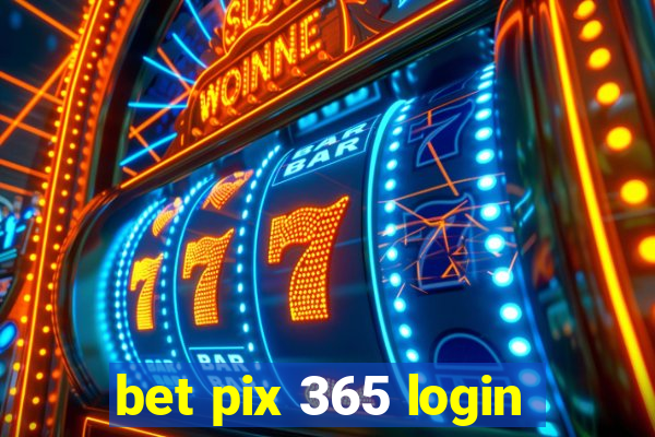 bet pix 365 login