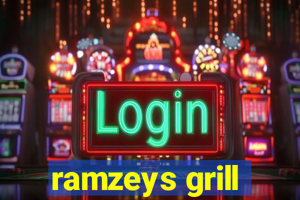 ramzeys grill