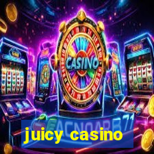 juicy casino