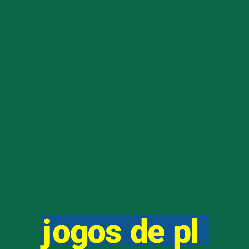 jogos de pl