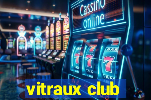 vitraux club