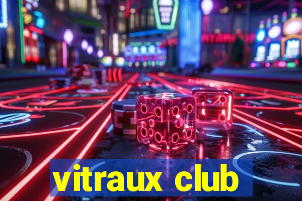 vitraux club