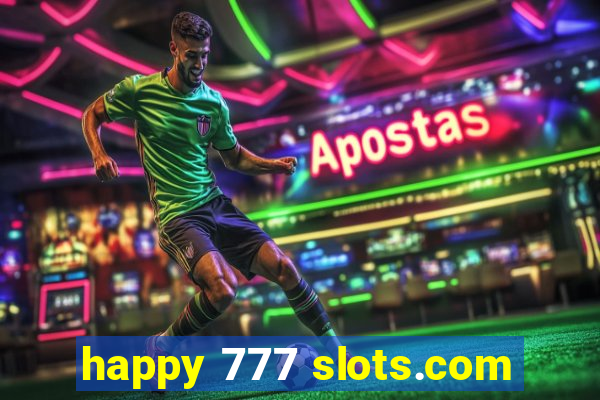 happy 777 slots.com