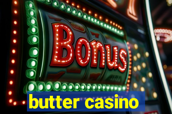 butter casino