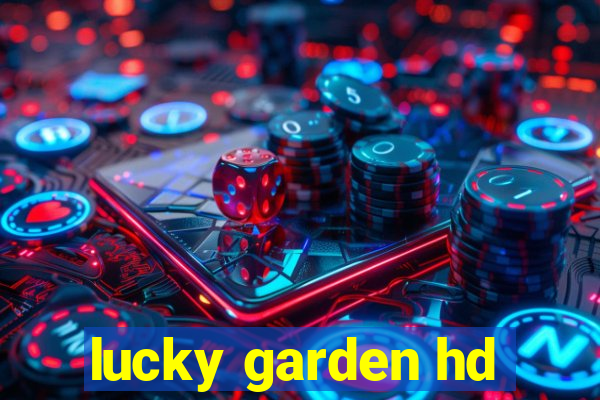 lucky garden hd