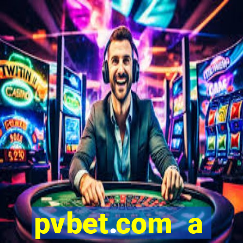 pvbet.com a plataforma de jogos