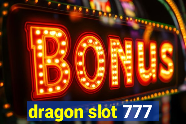 dragon slot 777