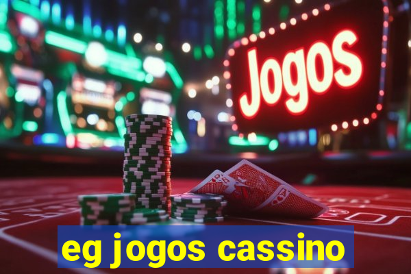 eg jogos cassino