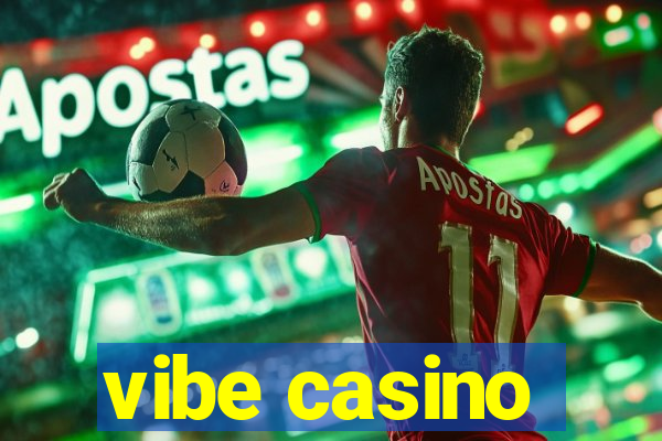 vibe casino