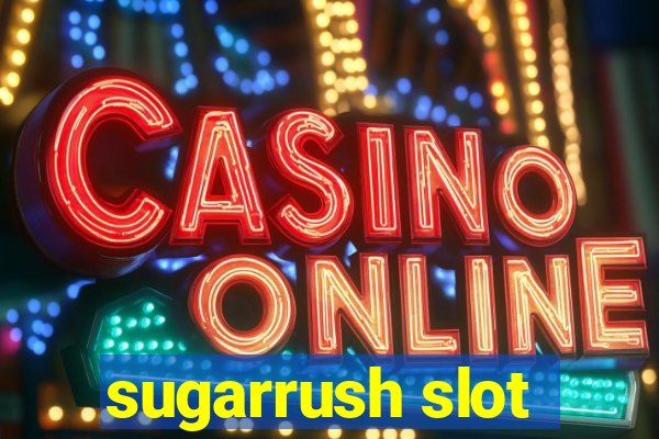 sugarrush slot