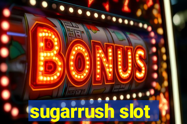 sugarrush slot