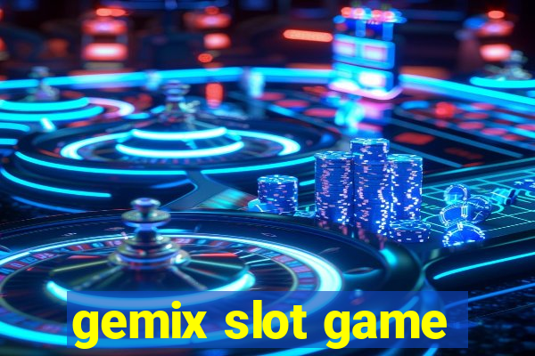 gemix slot game