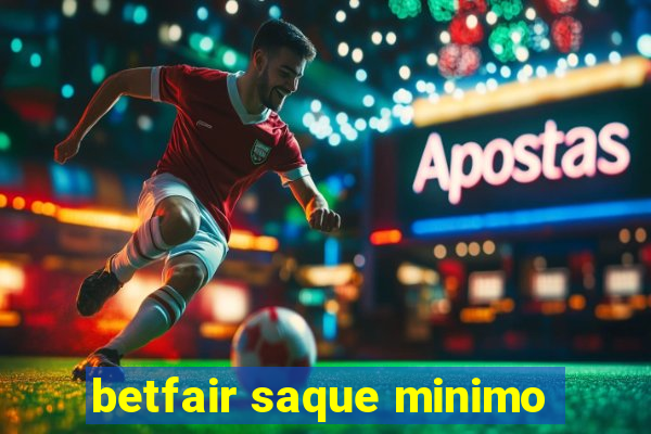 betfair saque minimo