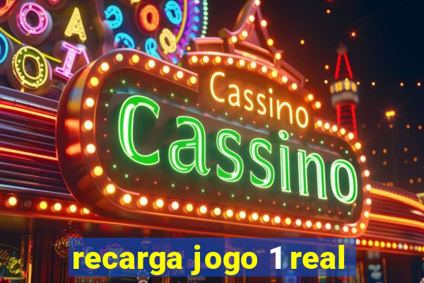 recarga jogo 1 real