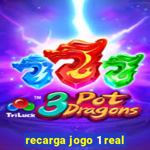 recarga jogo 1 real