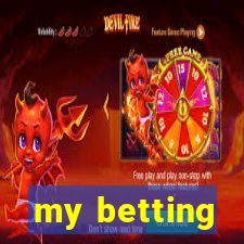 my betting