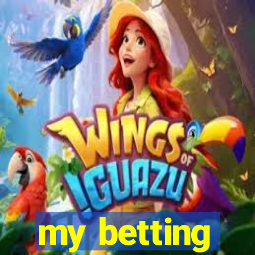 my betting