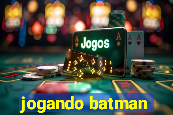 jogando batman