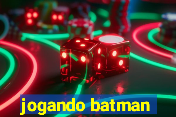 jogando batman