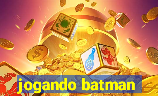 jogando batman